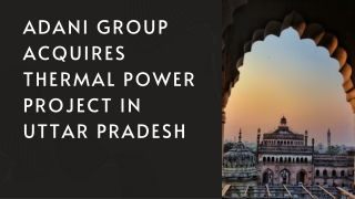 Adani Group Acquires Thermal Power Project In Uttar Pradesh