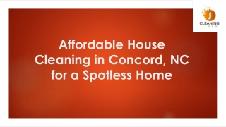Affordable House Cleaning in Concord, NC for a Spotless Home