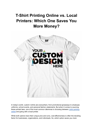 T-Shirt Printing Online vs. Local Printers_ Which One Saves You More Money_