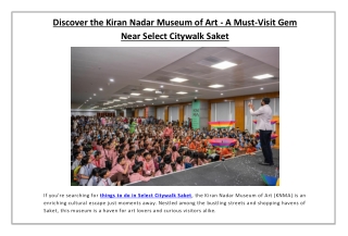 Discover the Kiran Nadar Museum of Art - A Must-Visit Gem Near Select Citywalk