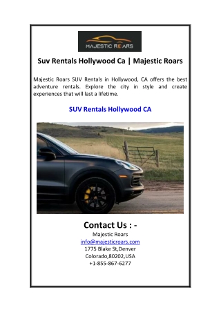 Suv Rentals Hollywood Ca  Majestic Roars