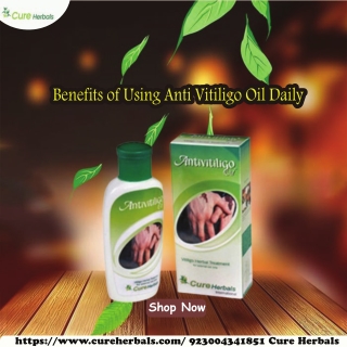 What Are the Benefits of Using Anti Vitiligo Oil Daily?