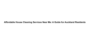Affordable House Cleaning Services Near Me_ A Guide for Auckland Residents