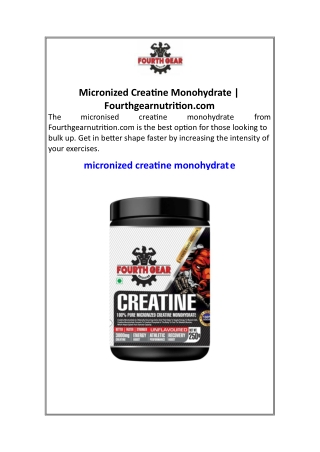 Micronized Creatine Monohydrate | Fourthgearnutrition.com