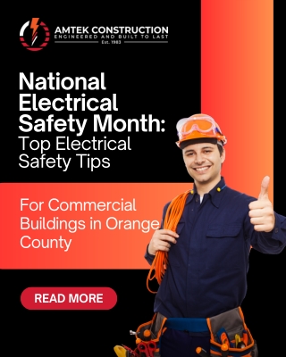 National Electrical Safety Month Top Electrical Safety Tips for Commercial Buildings in Orange County