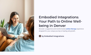Accessible and Holistic Online Therapy in Colorado with Embodied Integrations