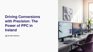 Driving Conversions with Precision: The Power of PPC in Ireland