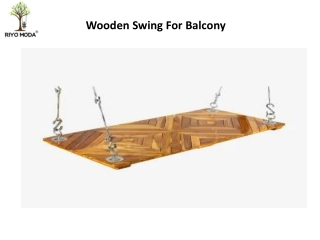 Wooden swing for balcony