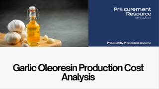 Garlic Oleoresin Production Cost Analysis