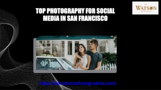 Top Photography for Social Media in San Francisco