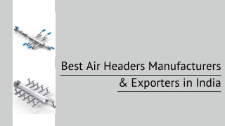 Best Air Headers Manufacturers & Exporters in India - Mcneil Instruments