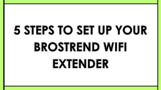 5 Steps to Set Up Your BrosTrend WiFi Extender
