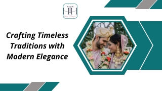 Crafting Timeless Traditions with Modern Elegance