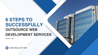 6 Steps to Successfully Outsource Web Development Services