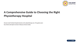 A Comprehensive Guide to Choosing the Right Physiotherapy Hospital​