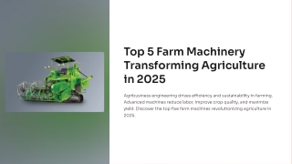 Top 5 Farm Machinery Transforming Agriculture in 2025