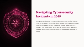 Navigating Cybersecurity Incidents in 2025