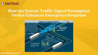 How the Emtrac Traffic Signal Preemption Device Enhances Emergency Response