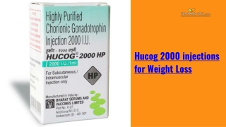 Hucog 2000 injections for Weight Loss