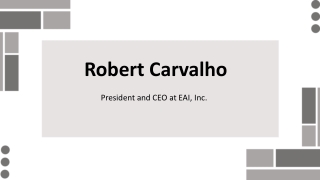 Robert Carvalho - A Success-Driven CEO From Florida