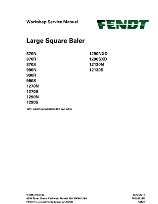 Fendt 870N 870R 870S 990N 990R 990S 1270N 1270S 1290N 1290S 1290NXD 1290SXD 12130N 12130S Large Square Baler Service Rep