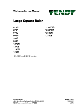 Fendt 870N 870R 870S 990N 990R 990S 1270N 1270S 1290N 1290S 1290NXD 1290SXD 12130N 12130S Large Square Baler Service Rep