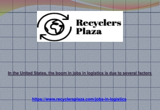 In the United States, the boom in jobs in logistics is due to several factors