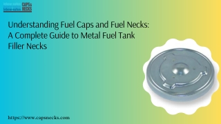 Understanding Fuel Caps and Fuel Necks A Complete Guide to Metal Fuel Tank Filler Necks