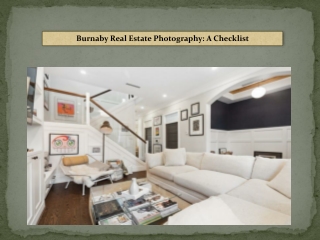 Burnaby Real Estate Photography A Checklist
