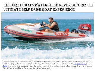 Explore Dubai’s Waters Like Never Before: The Ultimate Self Drive Boat Experienc