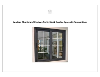 Modern Aluminium Windows for Stylish & Durable Spaces By Taruna Glass