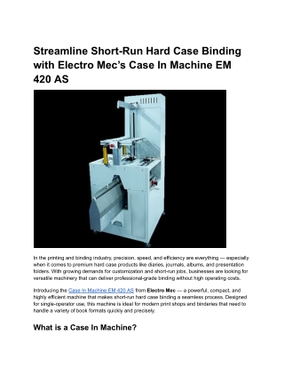 Streamline Short-Run Hard Case Binding with Electro Mec’s Case In Machine EM 420 AS