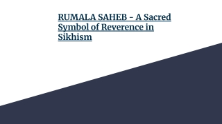 RUMALA SAHEB - A Sacred Symbol of Reverence in Sikhism