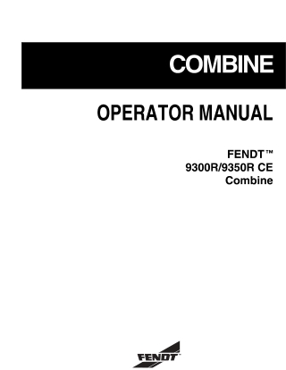 Fendt 9300R  9350R CE Combine Operator Manual Instant Download (Part No. 700735941)