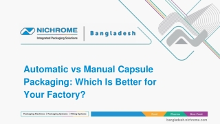Automatic vs Manual Capsule Packaging: Which Is Better for Your Factory?