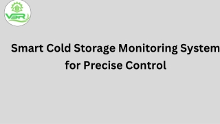 Smart Cold Storage Monitoring System for Precise Control