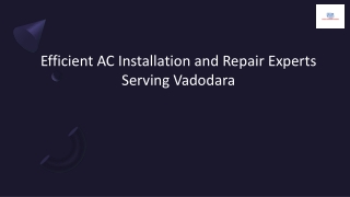 Efficient AC Installation and Repair Experts Serving Vadodara