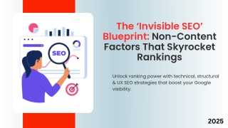 The ‘Invisible SEO’ Blueprint Non-Content Factors That Skyrocket Rankings