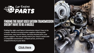 Finding the right used Saturn transmission doesn't have to be a hassle