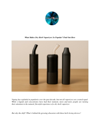 What Makes Dry Herb Vaporizers So Popular Find Out Here