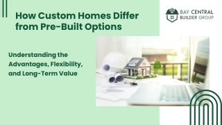 How Custom Homes Differ from Pre-Built Options