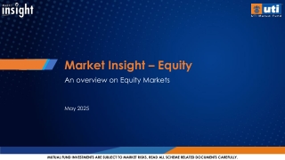 UTI Mutual Fund Equity Market Insight – May 2025 Trends & Outlook
