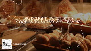 Big Delight, Sweet Bites Cookies to Satisfy Any Craving