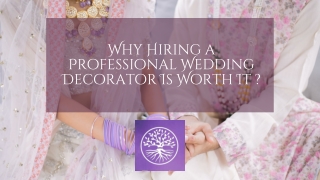 Why Hiring a Professional Wedding Decorator Is Worth It
