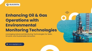 Enhancing Oil & Gas Operations with Environmental Monitoring Technologies