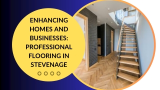 Enhancing homes and businesses: Professional flooring in Stevenage