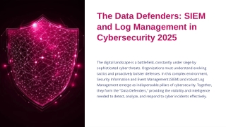 The Data Defenders: SIEM and Log Management in Cybersecurity