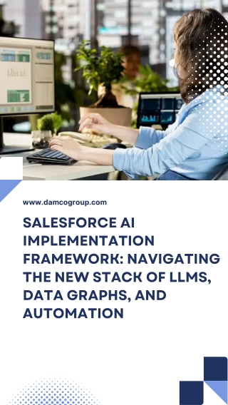 Salesforce AI Implementation Framework Navigating the New Stack of LLMs, Data Graphs, and Automation
