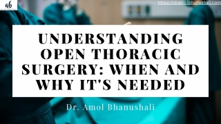 Understanding Open Thoracic Surgery - When and Why It's Needed