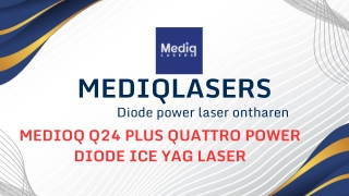 Medioq Q24 Plus Quattro power diode ice Yag laser